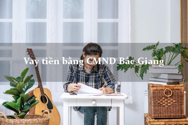 Top 9 Vay tiền bằng CMND Bắc Giang