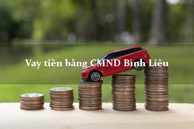 Top 7 Vay tiền bằng CMND Bình Liêu Quảng Ninh
