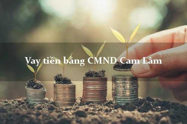 Thống kê Vay tiền bằng CMND Cam Lâm Khánh Hòa