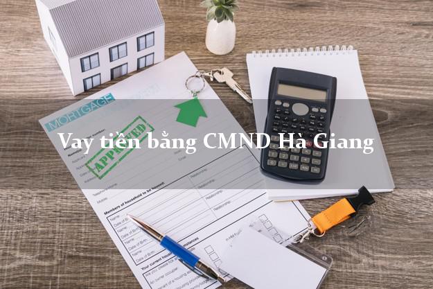 Top 9 Vay tiền bằng CMND Hà Giang