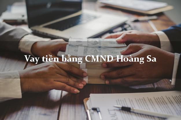 Top 6 Vay tiền bằng CMND Hoàng Sa Đà Nẵng