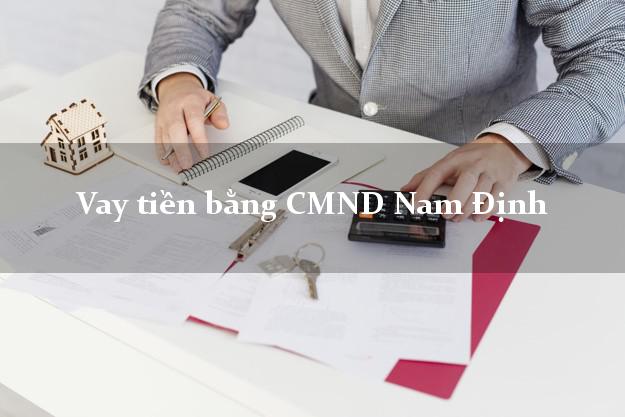 10 nơi Vay tiền bằng CMND Nam Định