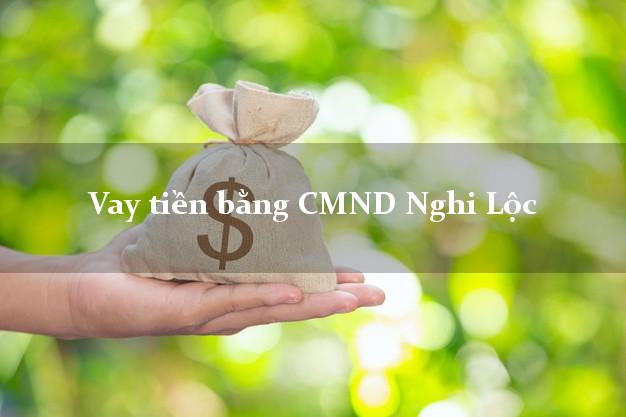 5 địa chỉ Vay tiền bằng CMND Nghi Lộc Nghệ An