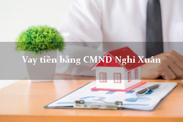 10 địa chỉ Vay tiền bằng CMND Nghi Xuân Hà Tĩnh