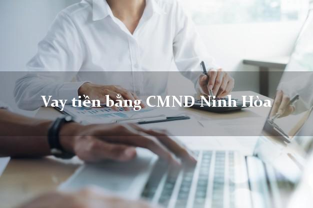 Bình luận Vay tiền bằng CMND Ninh Hòa Khánh Hòa