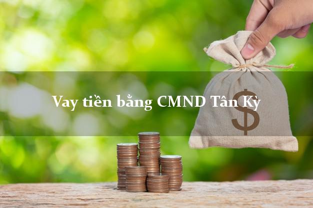 Danh sách Vay tiền bằng CMND Tân Kỳ Nghệ An