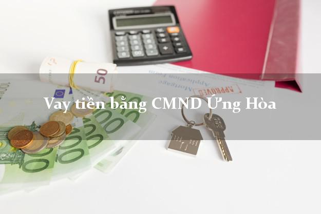 Nhận xét Vay tiền bằng CMND Ứng Hòa Hà Nội