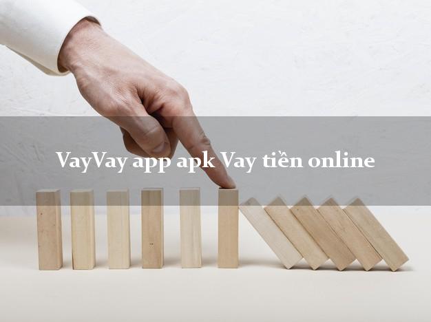 VayVay app apk Vay tiền online siêu tốc 24/7